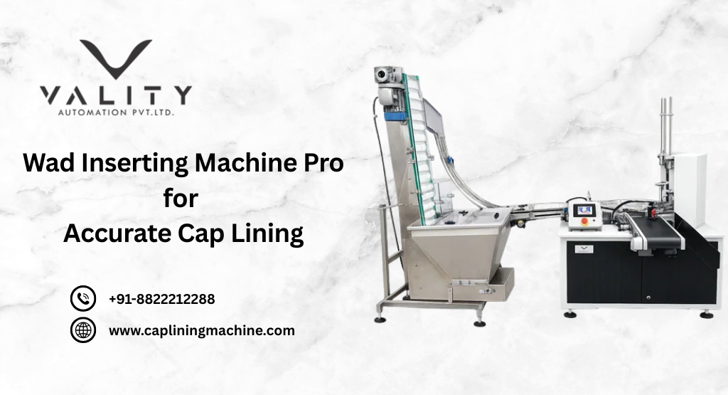 Wad Inserting Machine Pro for Accurate Cap Lining